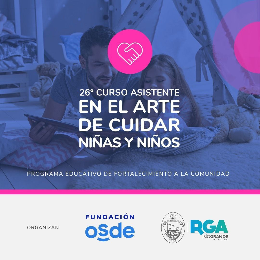 Municipio y Fundación OSDE lanzan la  26° Edición del Curso “Asistente en el arte de cuidar niñas y niños”