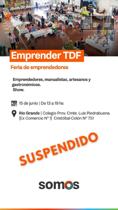 POR RAZONES DE FUERZA MAYOR SE SUSPENDE EMPRENDER TDF EN RÍO GRANDE
