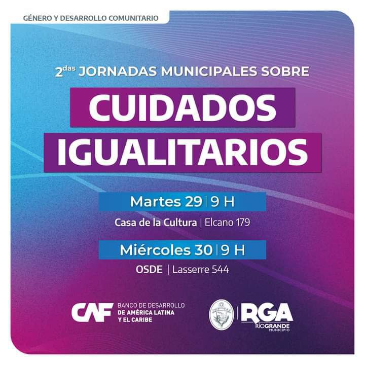 Río Grande se prepara para las «2das Jornadas Municipales Sobre Cuidados Igualitarios”