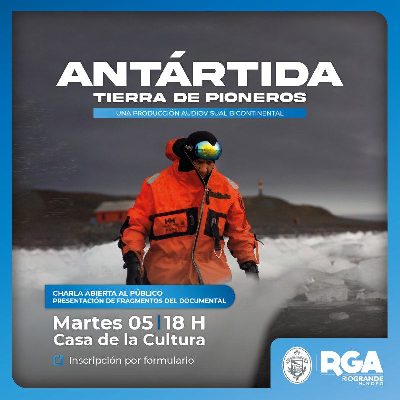 RIO GRANDE PROYECTARÁ ADELANTOS EXCLUSIVOS DE LA PRIMERA SERIE DOCUFICCIÓN FILMADA EN LA ANTÁRTIDA