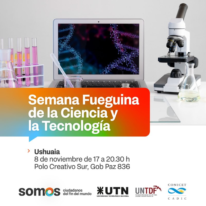 Semana fueguina de la ciencia y la tecnología: el 8 de noviembre habrá una importante jornada en el polo creativo sur