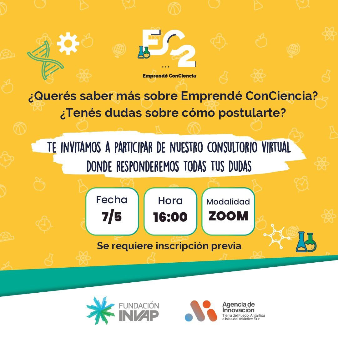 LA SECRETARÍA DE CIENCIA Y TECNOLOGÍA Y LA FUNDACIÓN INVAP CONVOCAN A LA CHARLA INFORMATIVA DEL PROGRAMA “EMPRENDÉ ConCIENCIA”