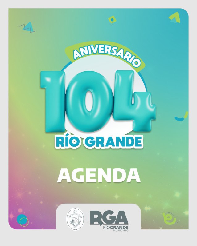 ¡RÍO GRANDE ESTÁ DE FIESTA! CELEBREMOS JUNTOS ESTOS 104 AÑOS