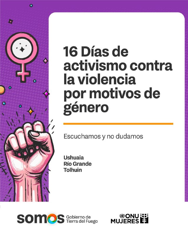 «ESCUCHAMOS Y NO DUDAMOS»: LA PROVINCIA SE ADHIERE A ‘16 DÍAS DE ACTIVISMO’ PARA VISIBILIZAR LA VIOLENCIA DE GÉNERO