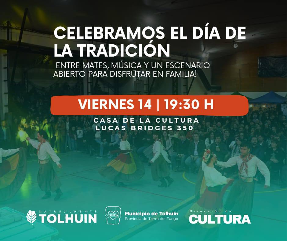 Celebrarán el Día de la Tradición en la Casa de la Cultura de Tolhuin