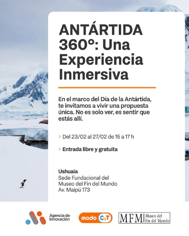 VIVÍ LA ANTÁRTIDA COMO NUNCA ANTES: LLEGA “ANTÁRTIDA 360°” AL MUSEO DEL FIN DEL MUNDO