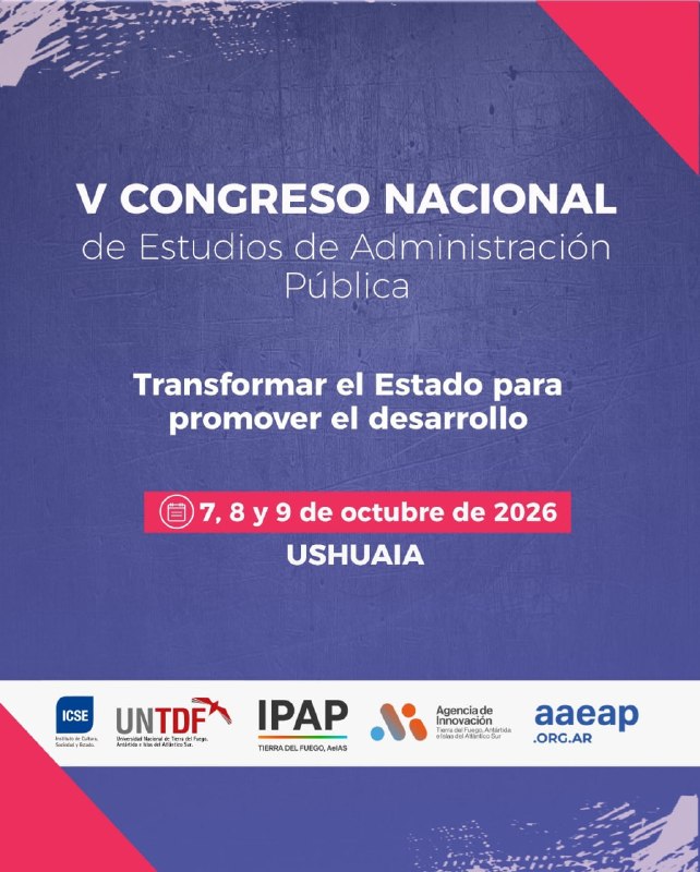 TIERRA DEL FUEGO SERÁ SEDE DEL V CONGRESO NACIONAL DE ESTUDIOS DE ADMINISTRACIÓN PÚBLICA
