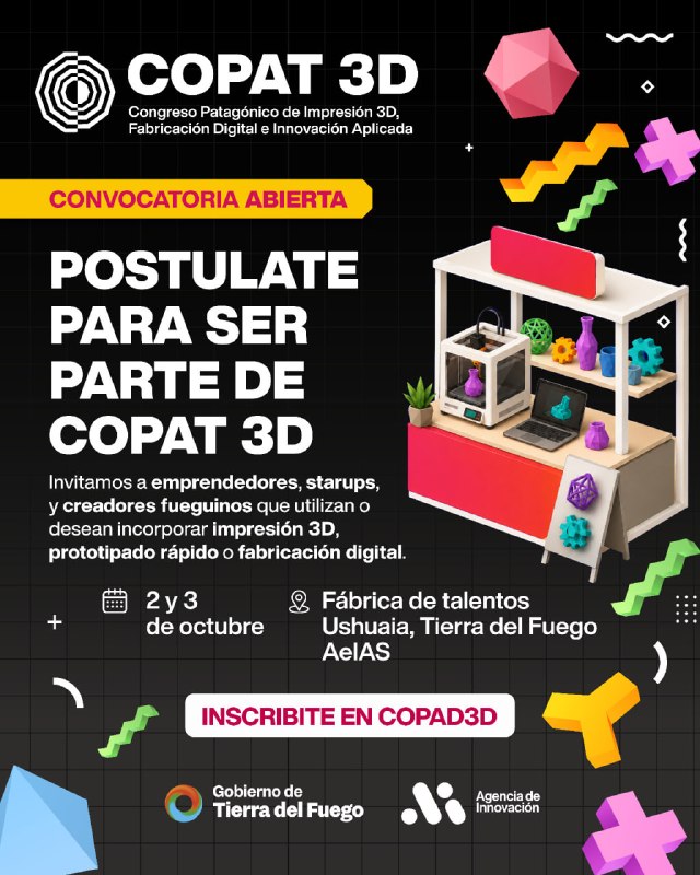 TIERRA DEL FUEGO ANUNCIÓ COPAT 3D: EL CONGRESO PATAGÓNICO DE IMPRESIÓN 3D, FABRICACIÓN DIGITAL E INNOVACIÓN APLICADA